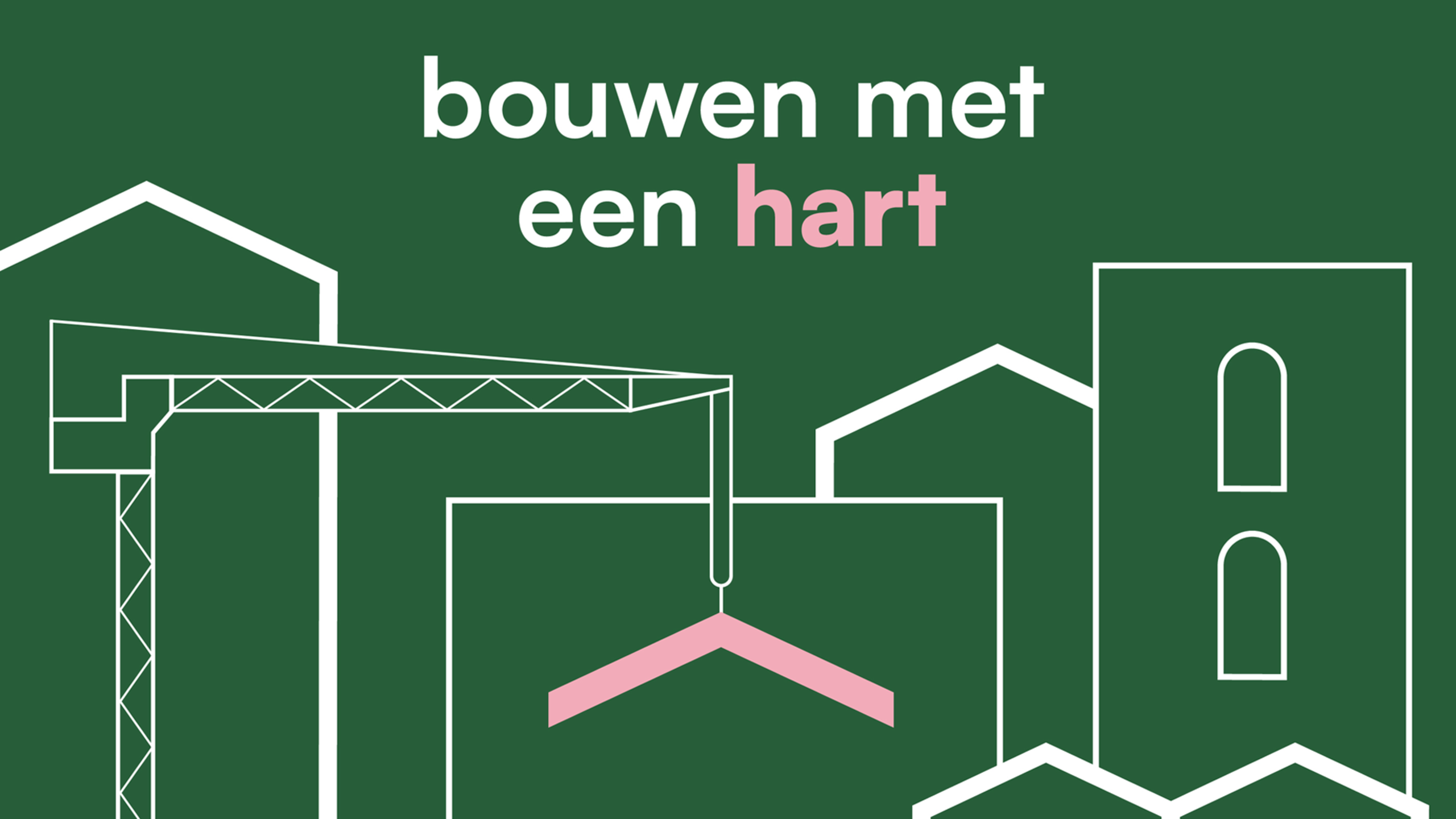 Bouwen met een hart