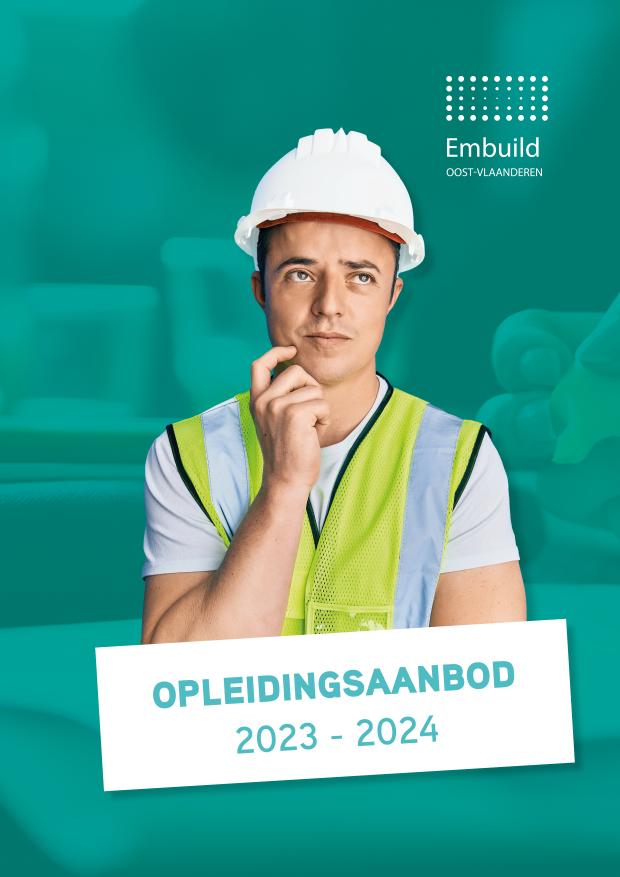 Opleidingsbrochure 2023 - 2024 van Embuild Oost-Vlaanderen